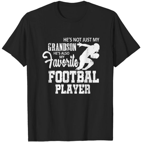 Discover Grandson He's Also My Favorite Football Player - Grandson Hes Also My Favorite Football - T-Shirt