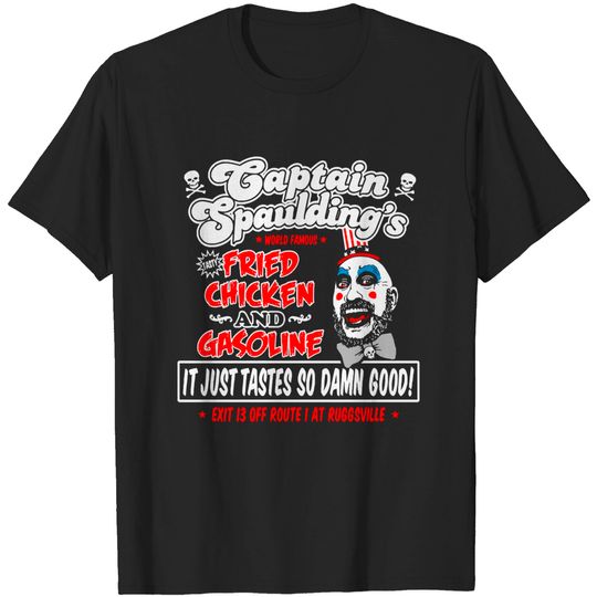Discover Captain Spaulding Fried Chicken and Gasoline - Mashup - T-Shirt