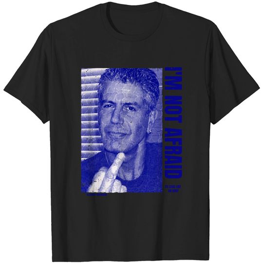 Discover Anthony Bourdain Quote - Anthony Bourdain - T-Shirt