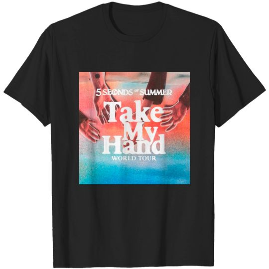 Discover 5 Seconds of Summer Take My Hand Shirt, 5SOS Take My Hand Shirt