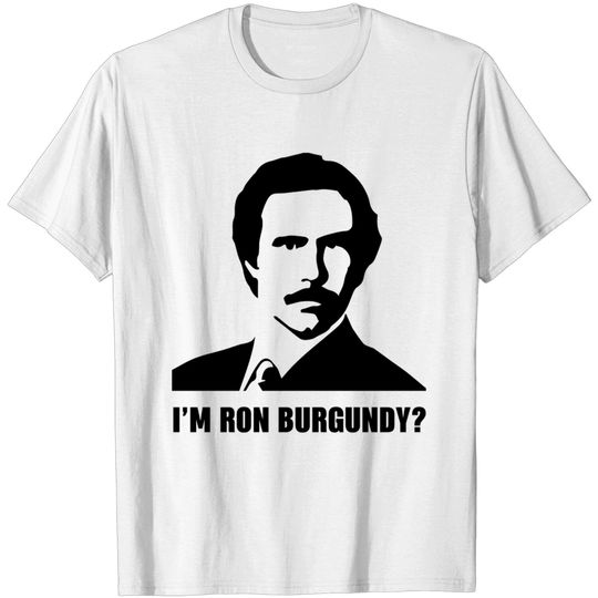 Discover I'm Ron Burgundy - Ron Burgundy - T-Shirt