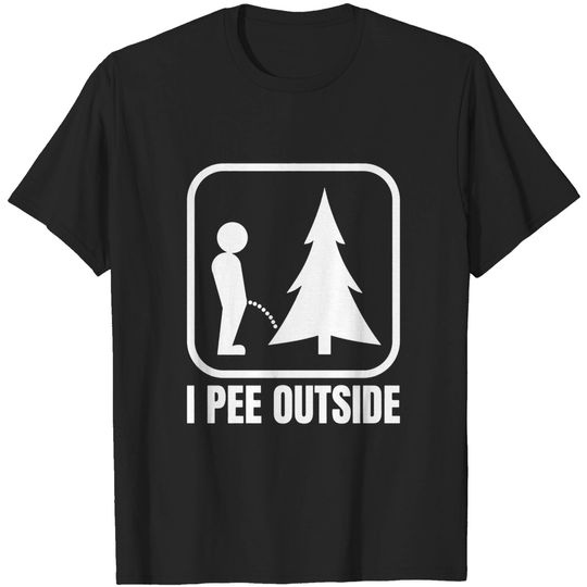 Discover I Pee Outside - Outdoors - T-Shirt