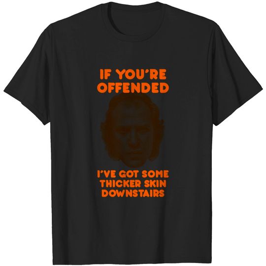 Discover IF YOU’RE OFFENDED - Silence Of The Lambs - T-Shirt