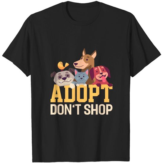 Discover Adopt Dont Shop Funny Animal Rescue Foster - Animal - T-Shirt