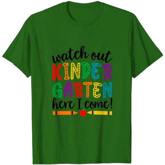 Discover Watch out Kindergarten here I come T Shirt