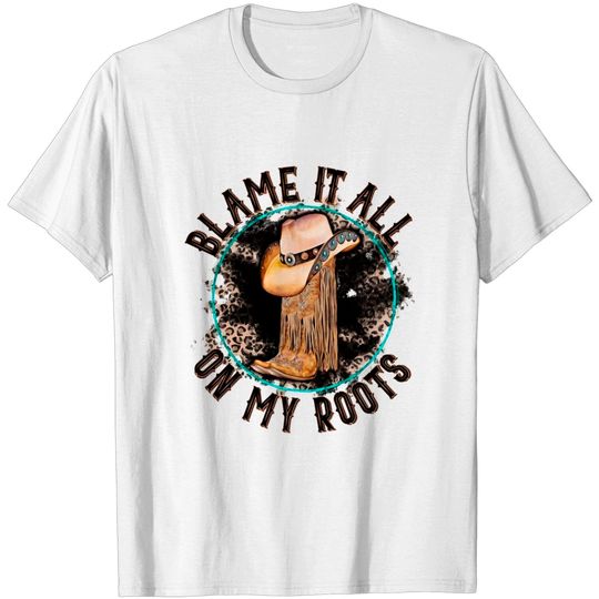 Discover Blame It All on My Roots Country Music Inspired Shirt