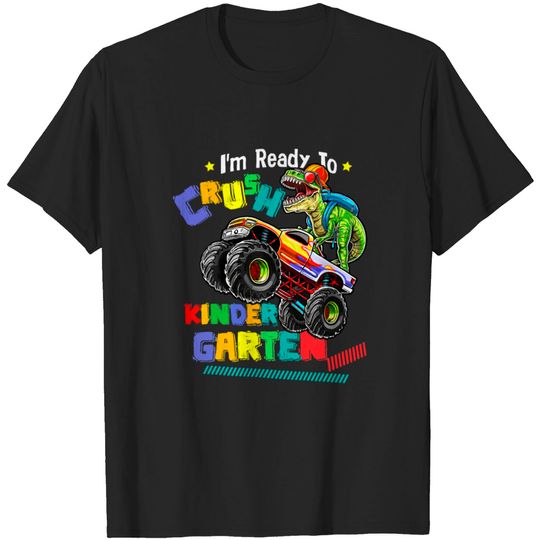 Discover I m Ready To Crush Kindergarten Dinosaur T-shirt