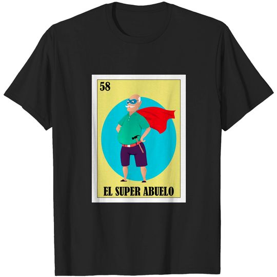 Discover Mexican Lottery Art - Gift for Grandfather - The Super Grandfather - Lottery - T -Shirt