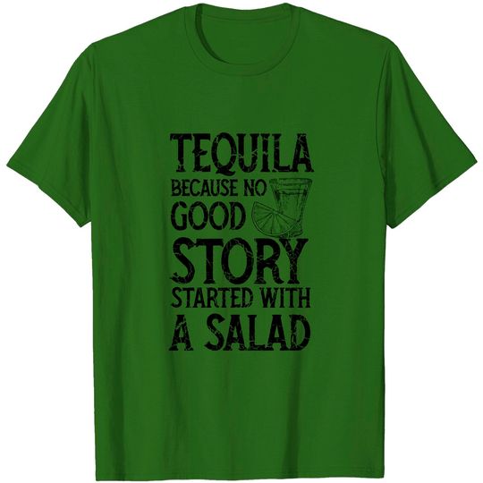 Discover Tequila instead of salad story - Tequila - T-Shirt