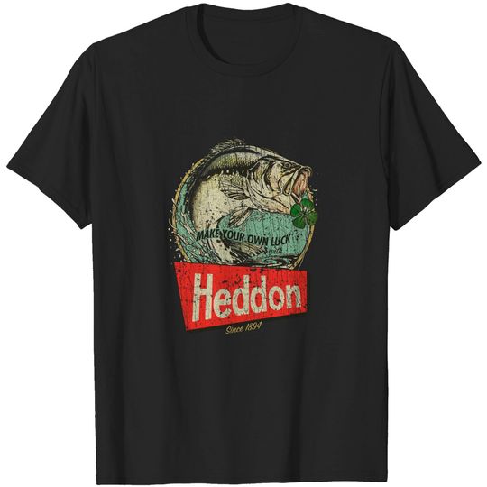 Discover Heddon Lures - Make Your Own Luck 1894 - Fishing - T-Shirt