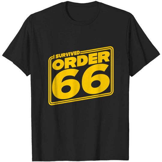 Discover I Survived Order Sixty-Six - Order 66 - T-Shirt