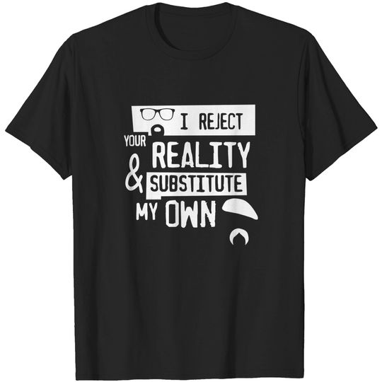 Discover Tshirt - I reject your reality - Mythbusters - T-Shirt