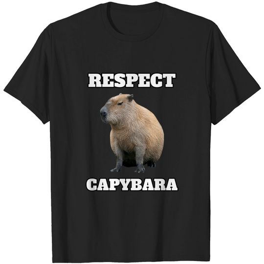 Discover Respect Capybara - Respect Capybara - T-Shirt