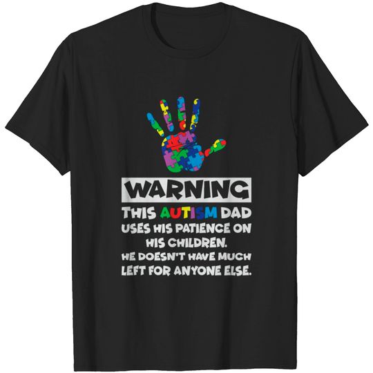 Discover Autism Awareness Warning This Autism Dad T-shirt