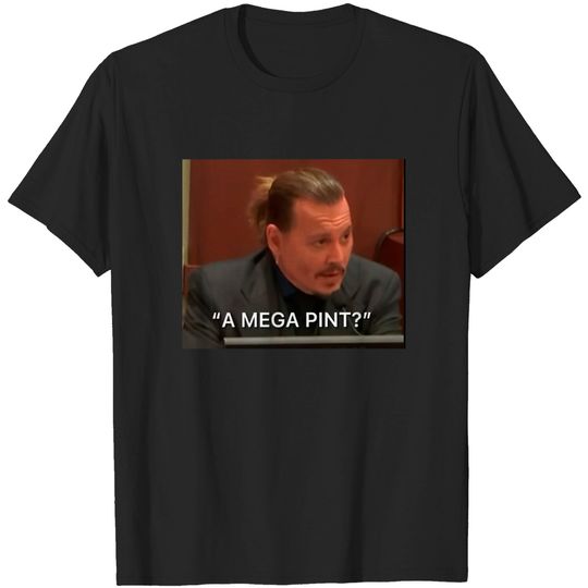 Discover A Mega Pint Johnny Depp T-Shirt,Justice For Johnny Depp Shirt