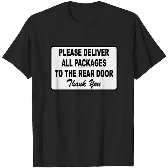 Discover Please Deliver All Packages to Rear Door T-shirt