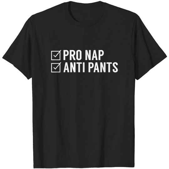 Discover Pro Nap Anti Pants T-shirt