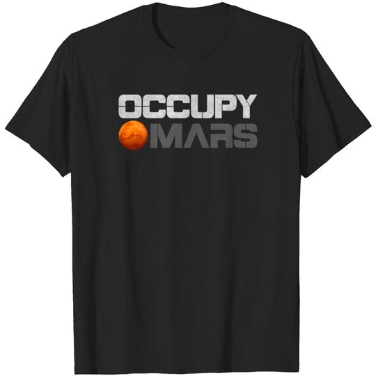 Discover Occupy Mars Shirt T Shirt T-shirt