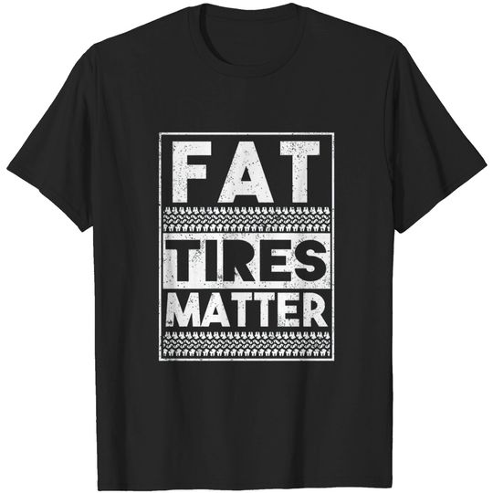 Discover Drag Racing Fat Tires Matter T-shirt