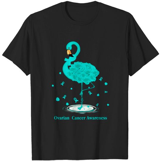 Discover Ovarian Cancer Awareness Teal Ribbon Flamingo T-shirt