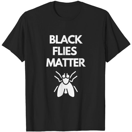 Discover Black Flies Matter Annoying Insects Camping T-shirt