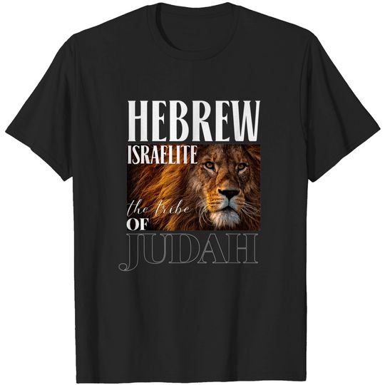 Discover Hebrew Israelites T-Shirts