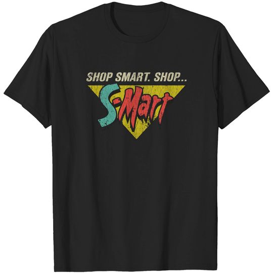 Discover Shop Smart. Shop S-Mart! T-shirt