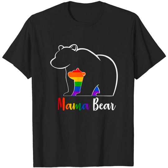 Discover LGBT Mama Bear Gay Pride Equal Rights Rainbow Mom Love Hug T-Shirt