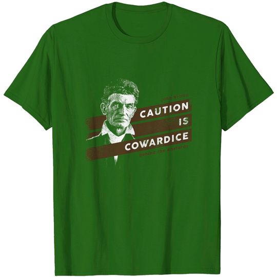 Discover John Brown Caution Is Cowardice T-shirt