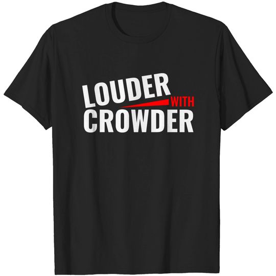 Discover louder with crowder steven crowder louder debate T-shirt
