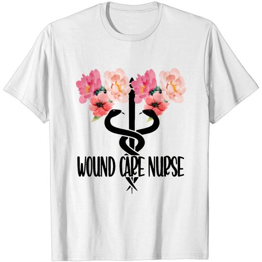 Discover Wound Care Nurse Appreciation Wound Care Nursing T-shirt