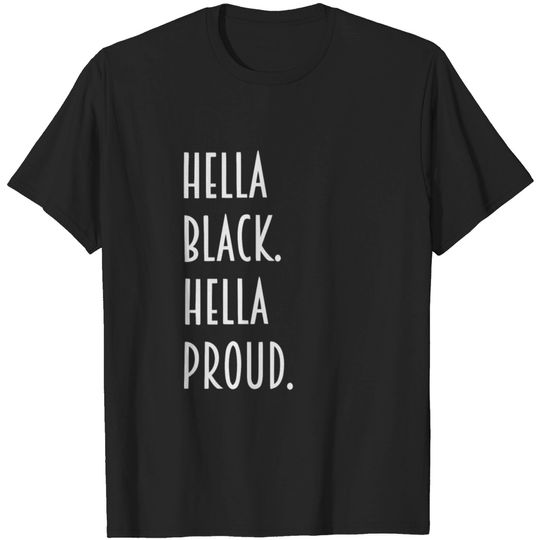 Discover Hella Black hella proud shirt T-shirt