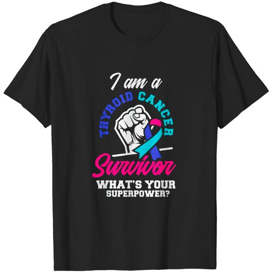 Discover I Am A Thyroid Cancer Survivor Thyroid Cancer T-shirt