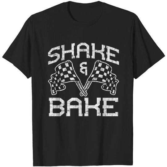 Discover Shake And Bake For Funny Racing Gift Tee T-shirt