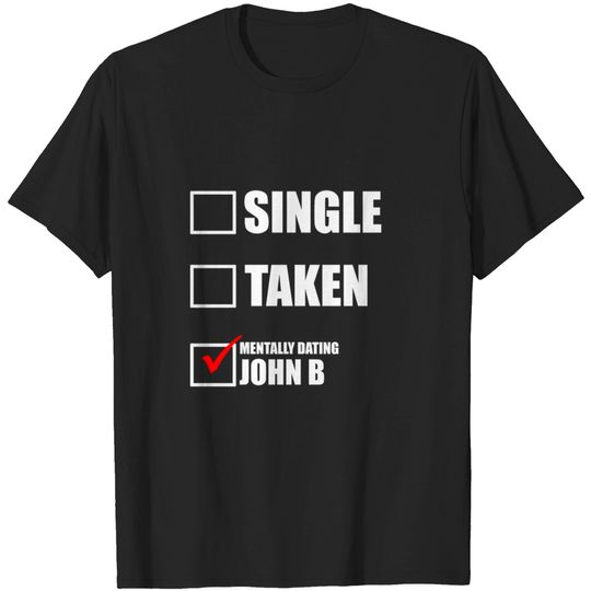 Discover Mentally Dating John B Chase Stokes T-shirt