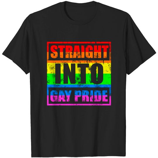 Discover Straight Into Gay Pride - Rainbow LGBT Gay Pride T-shirt