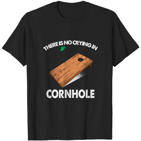 Discover There's No Crying in Cornhole Sack Bean Bag Toss T-shirt