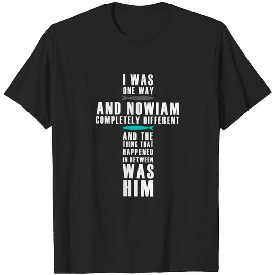Discover I WAS ONE WAY THE CHOSEN T-shirt