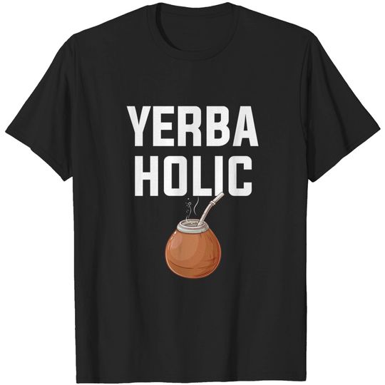 Discover yerbaholic, yerba mate T-shirt
