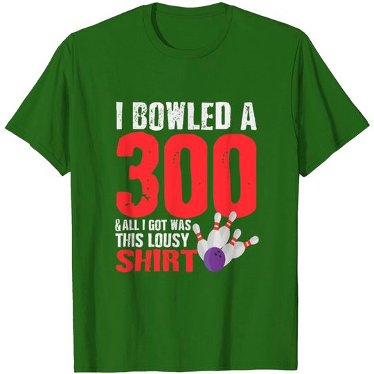 Discover Bowling Player Team 300 Perfect Game Strike T-shirt