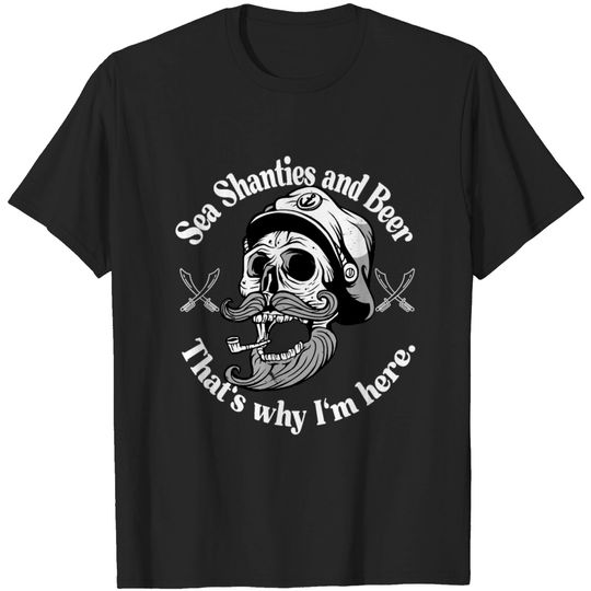 Discover Sea Shanties and Beer Sailors Pirate Shirt T-shirt
