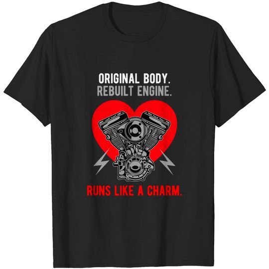 Discover Body Rebuilt Engine Runs Like A Charm T-shirt