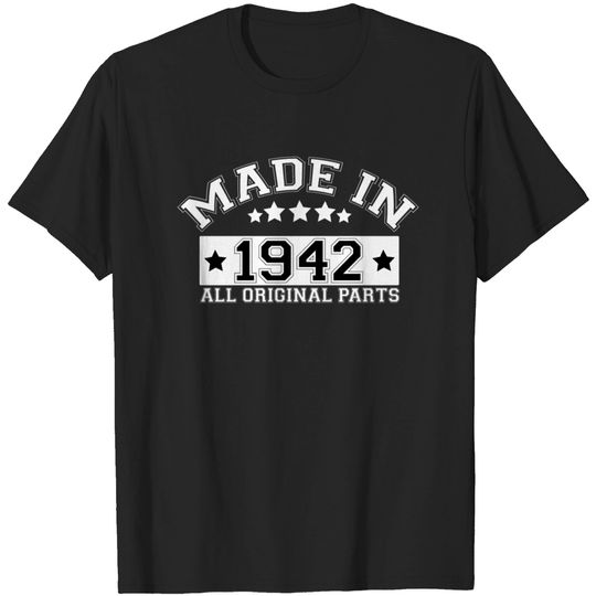 Discover MADE IN 1942 ALL ORIGINAL PARTS T-shirt