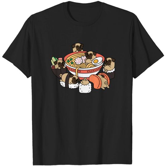 Discover Pug Ramen Sushi - Pug - T-Shirt