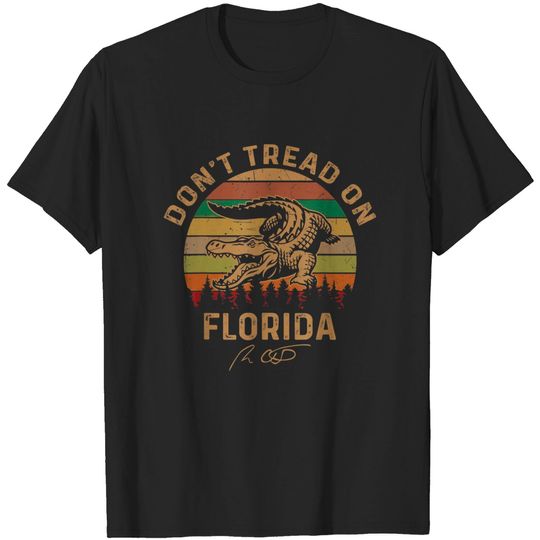 Discover Florida Governor Ron DeSantis Don't Tread On Florida 2022 T-Shirt