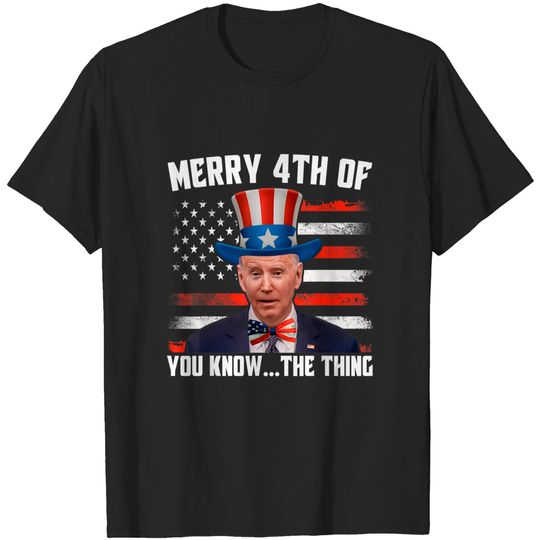 Discover Merry Happy 4th Of You Know The Thing Funny Biden Confused T-Shirt