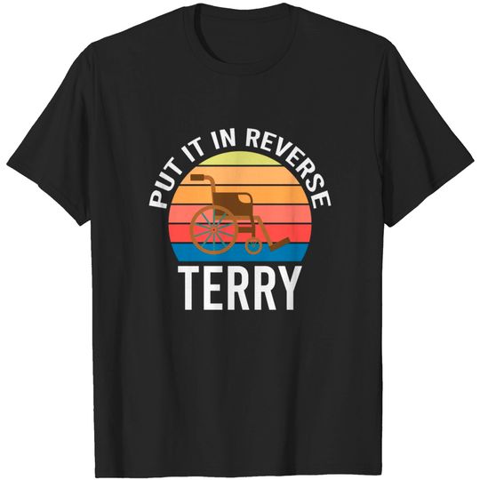 Discover Put It In Reverse, Terry Back Up T-Shirt