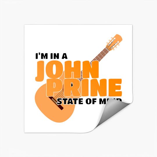 Discover I Am In A John Prine State Of Mind - John Prine - Stickers