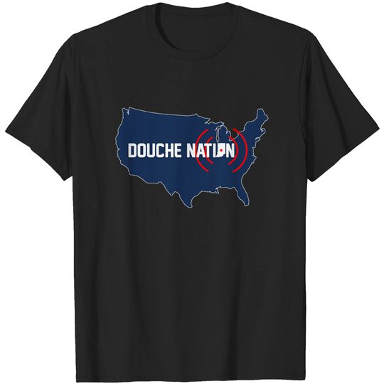 Discover Douche Nation T-shirt