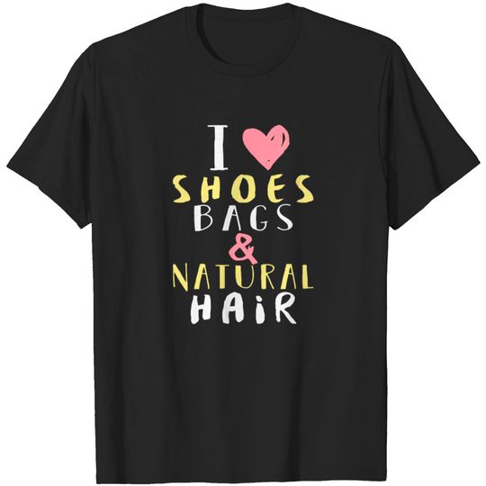 Discover Shoes Bags Natural Hair T-shirt